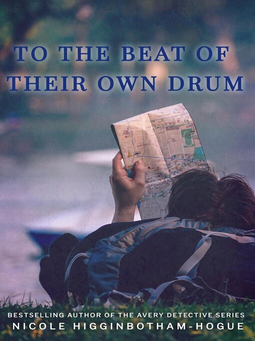 Title details for To the Beat of Their Own Drum by Nicole Higginbotham-Hogue - Available
